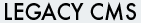 Legacy CMS
